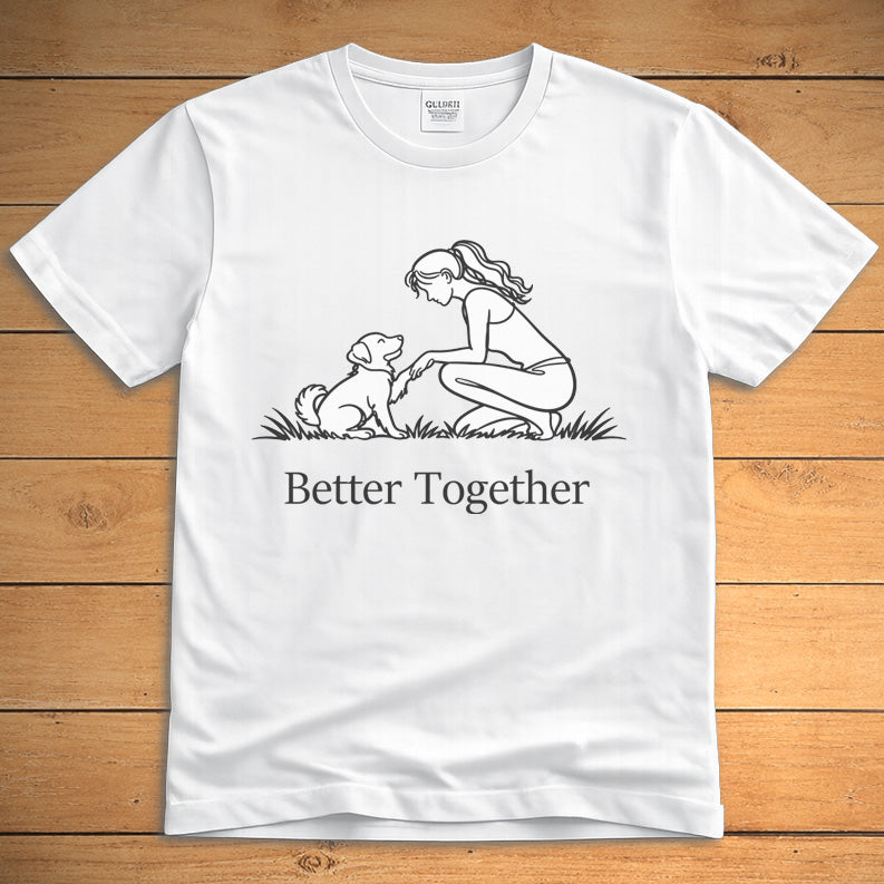 White dog lover T-shirt showing a girl beside her dog and the words “Better Together”